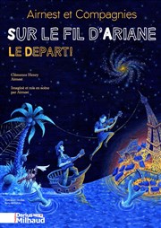 Sur le fil d'Ariane : le départ ! Thtre Darius Milhaud Affiche