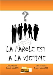 La parole est à la victime Thtre Darius Milhaud Affiche