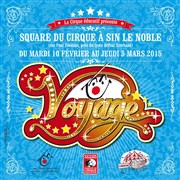 Le Cirque éducatif 2015 vous emmène en voyage Chapiteau du Cirque ducatif Affiche