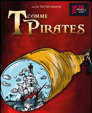 T comme Pirates La Manufacture des Abbesses Affiche