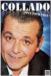 Eric Collado dans Eric Collado Joue pour Vous ! Thtre le Palace - Salle 1 Affiche