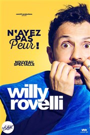 Willy Rovelli dans N'ayez pas peur ! Thtre Le Colbert Affiche