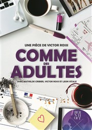 Comme des adultes Le Complexe Caf-Thtre - salle du bas Affiche