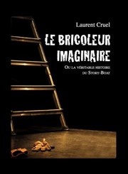 Le bricoleur imaginaire Pniche Thtre Story-Boat Affiche