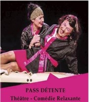 Pass Détente | dans le cadre du Chaba'FestiComédie Salle Arc-en-Ciel Affiche