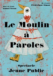 Le moulin à paroles Thtre L'Alphabet Affiche