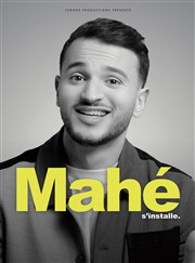 Mahé dans Mahé s'installe ! Thtre du Marais Affiche