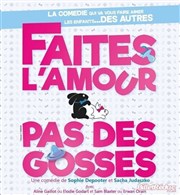 Faites l'amour pas des gosses La Comdie des Suds Affiche