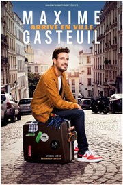 Maxime Gasteuil arrive en ville Le Prisme Affiche