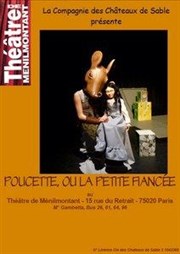 Poucette, ou la Petite Fiancée Thtre de Mnilmontant - Salle Guy Rtor Affiche