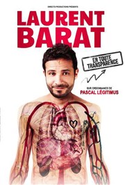 Laurent Barat dans En toute Transparence La Nouvelle Comdie Gallien Affiche