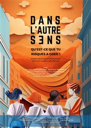 Dans l'autre sens : Qu'est-ce que tu risques à oser ? Centre d'Art et de Culture Affiche