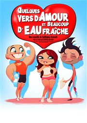 Quelques vers d'amour et beaucoup d'eau fraîche Thtre des Grands Enfants Affiche