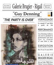 The Party is over | Exposition de Guy Denning Galerie Brugier-Rigail Affiche