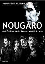 Nougaro, ou ma fabuleuse histoire d'amour avec Marie-Christine Thtre Trvise Affiche