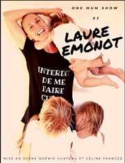 Laure Emonot dans Interdit de me faire ch... Boui Boui Caf-thatre Affiche