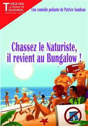 Chassez le naturiste il revient au bungalow Thtre la Maison de Guignol Affiche