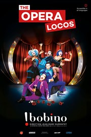 The Opera Locos Bobino Affiche