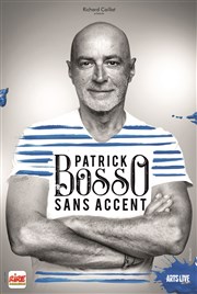 Patrick Bosso dans Sans accent Casino Barriere Enghien Affiche