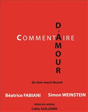 Commentaire d'amour Thtre de Nesle - petite salle Affiche