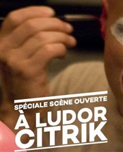 Spéciale scène ouverte à Ludor Citrik Pniche Le Lapin vert Affiche