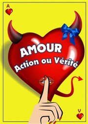 Amour, action ou vérité Thtre Le Mlo D'Amlie Affiche