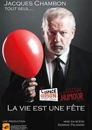 Jacques Chambon dans La vie est une fête Espace Gerson Affiche