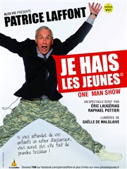 Patrice Laffont dans Je Hais les Jeunes Thtre Traversire Affiche