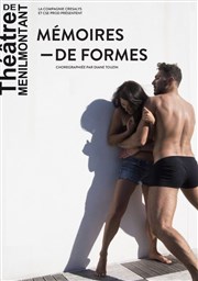 Mémoires de formes Thtre de Mnilmontant - Salle Guy Rtor Affiche