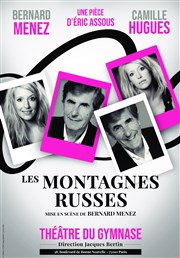 Les montagnes russes | avec Bernard Menez Thtre du Gymnase Marie-Bell - Grande salle Affiche