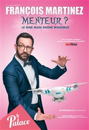 François Martinez dans Menteur ? Thtre le Palace - Salle 4 Affiche