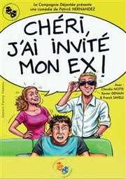 Chéri j'ai invité mon ex Le Darcy Comdie Affiche