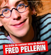 Fred Pellerin dans L'Arracheuse de temps Alhambra - Grande Salle Affiche