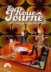 La roue tourne Thtre Romain Philippe Lotard Affiche