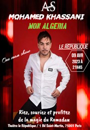 Mohamed Khassani dans Mon Algeria Le Rpublique - Grande Salle Affiche