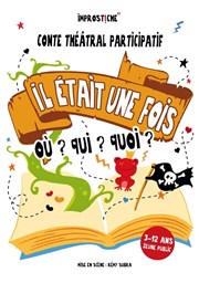 Il était une fois... Où ? Qui ? Quoi ? Thtre Le Fil  Plomb Affiche