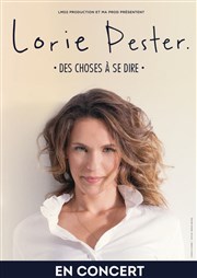 Lorie Pester - Des choses à se dire Thtre de la Valle de l'Yerres Affiche