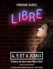 Virginie Guedj dans Libre Petit gymnase au Thatre du Gymnase Marie-Bell Affiche