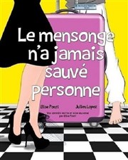 Le mensonge n'a jamais sauvé personne Chteau du Martinet Affiche