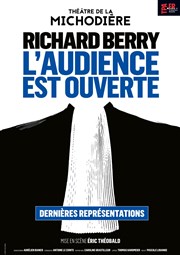 L'audience est ouverte | avec Richard Berry Thtre de La Michodire Affiche