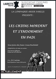 Les chiens mordent et s'endorment en paix Laurette Thtre Affiche