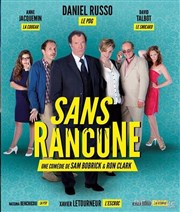 Sans rancune | avec Daniel Russo Znith de Caen Affiche