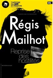 Régis Mailhot dans Reprise des hostilites Thtre du Petit Saint Martin Affiche