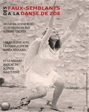 Des faux-semblants à la danse de Zoé Thtre de Nesle - grande salle Affiche