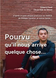 Pourvu qu'il nous arrive quelque chose... Espace Beaujon Affiche