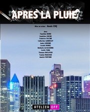 Après la pluie Thtre Les Feux de la Rampe - Salle 300 Affiche