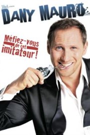 Dany Mauro dans Méfiez-vous de cet imitateur ! Royale Factory Affiche