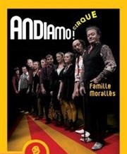 Andiamo ! | par la Famille Morallès Espace Cirque d'Antony Affiche