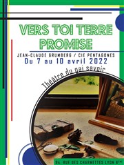 Vers toi Terre promise Thtre du Gai Savoir Affiche