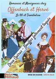 Romances et manigances chez Offenbach et Hervé Thtre Darius Milhaud Affiche